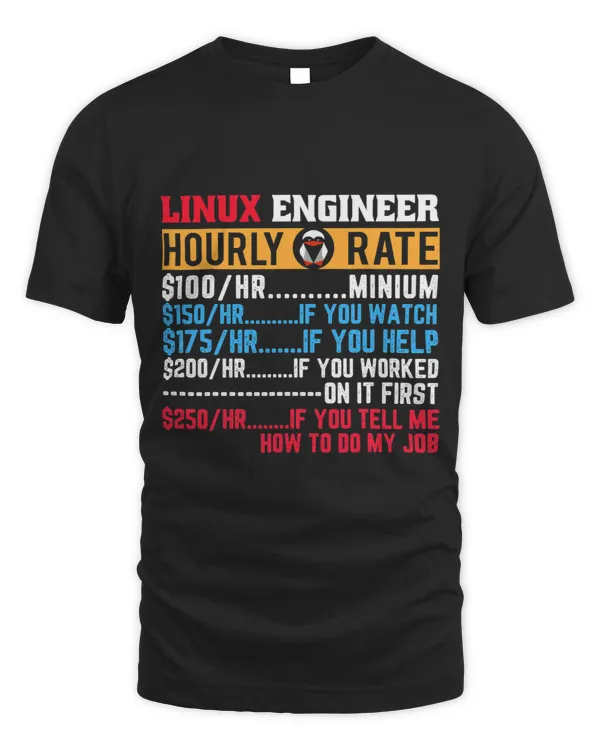 Linux Engineer Hourly Rate Computer Funny IT Developer