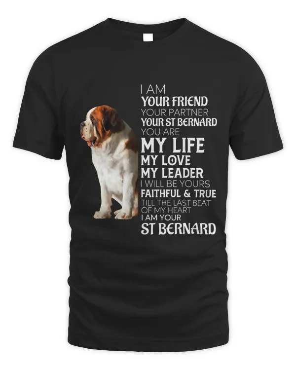 I Am Your Friend Your Partner Your St Bernard Dog Mom Dad