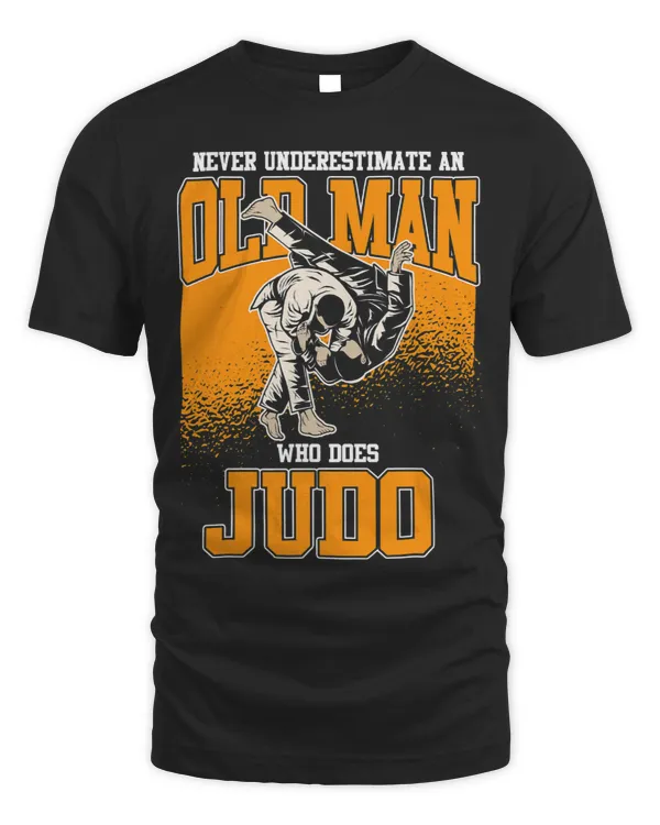Never Underestimate An Old Man Who Does Judo 1