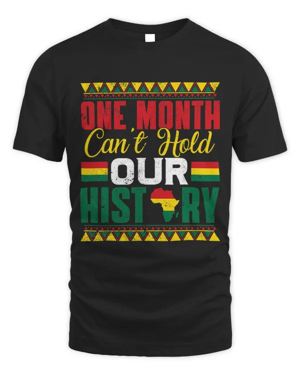 One Month Cant Hold Our History BHM Pride Black Men Women 1