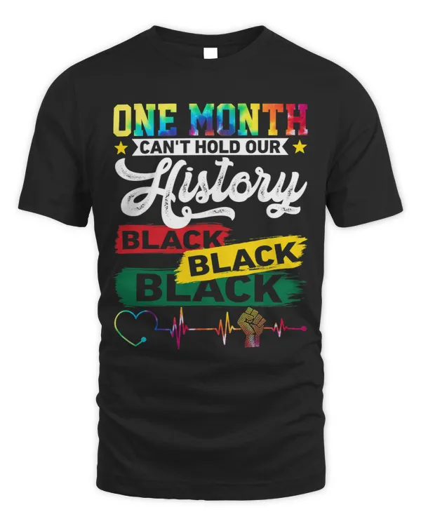 One Month Cant Hold Our History BHM Pride Black Men Women 2