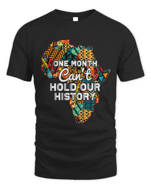 One Month Cant Hold Our History BHM Pride Black Men Women 69