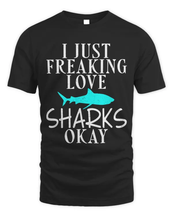 I just freaking love Sharks Okay Shark Lover