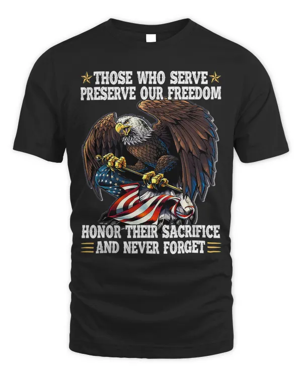Those Who Serve Preserve Our Freedom Honor Their Sacrifice 36