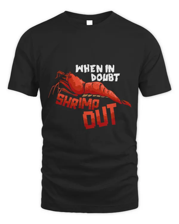 Jiu Jitsu When In Doubt Shrimp Out