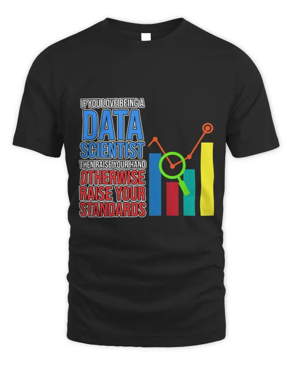 Love Being Data Scientist Data Analyst Science Graphic