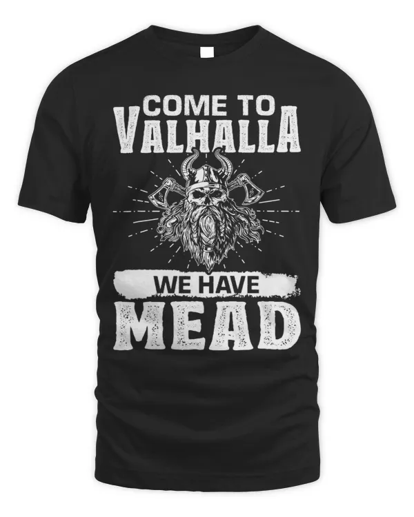 Norse Mythology Come To Valhalla We Have Mead