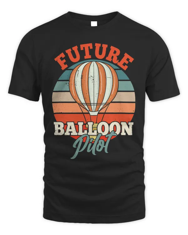 Future Balloon Pilot Hot Air Balloon Ballooning Sayings 3