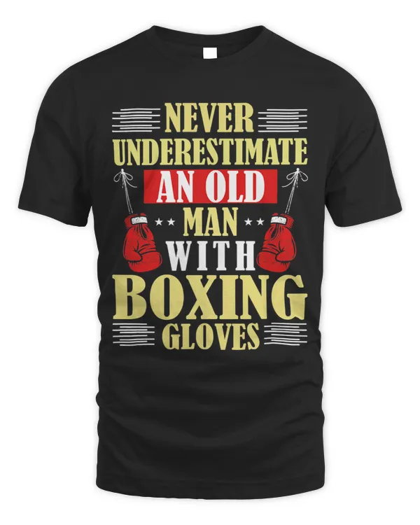 Mens Never Underestimate An Old Man With Boxing Gloves Boxing
