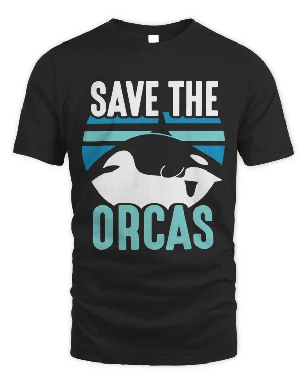 Save The Orcas Orca Sea Whale Protect
