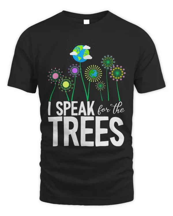 I Speak For The Trees Earth Day Cute Nature Environmentalist
