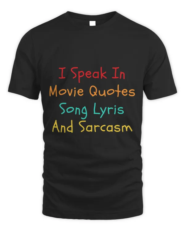 I Speak In Movie Quotes Song Lyris And Sarcasm Vintage quote