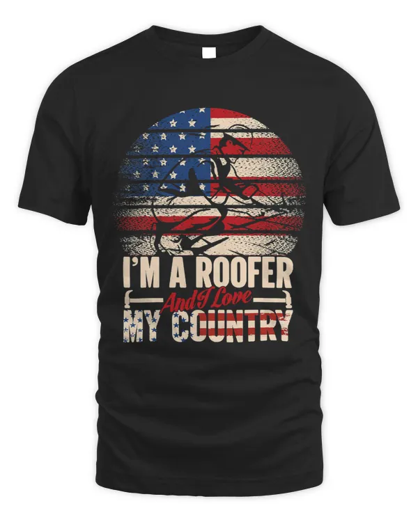 Im A Roofer And I Love My Country 83