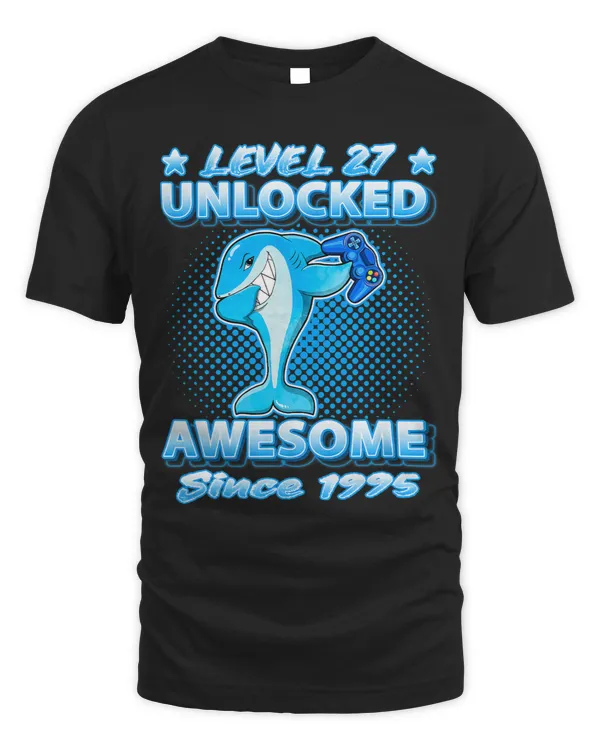 Level 27 Unlocked Born In 1995 Dabbing Shark 27th Birthday