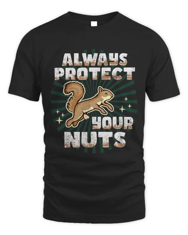 Protect Your Nuts Squirrel Shirt Funny Squirrel Gift