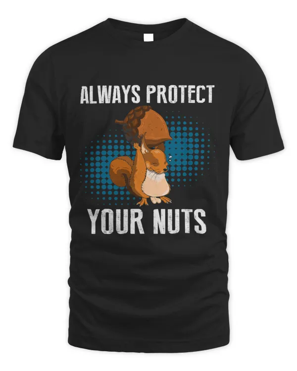 Protect Your Nuts Squirrel Shirt Funny Squirrel Gift1