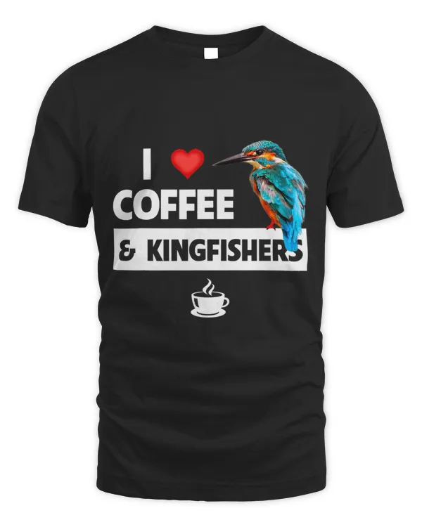 I Love Coffee and Kingfishers Bird Watching Caffeine Camping