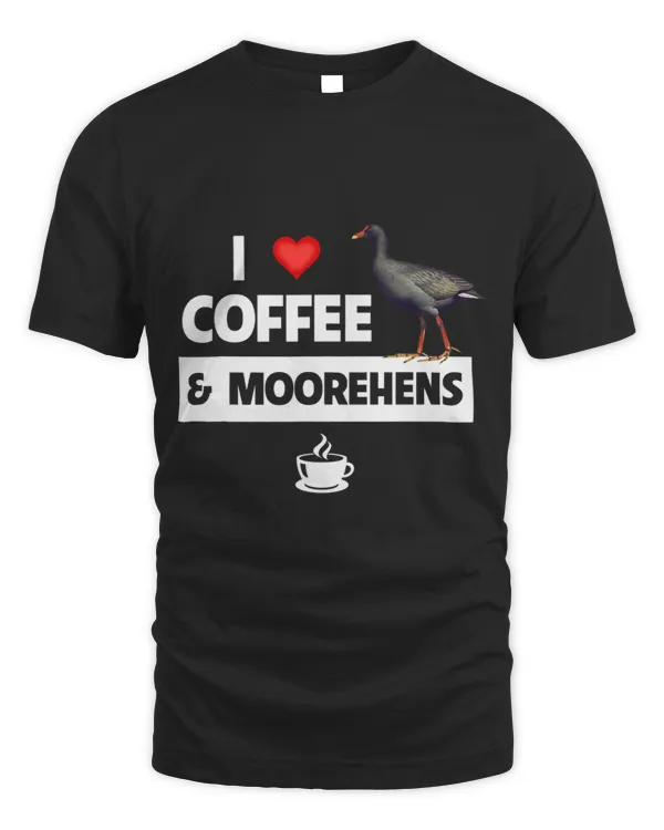 I Love Coffee and Moorehens Bird Watching Drinking Camping