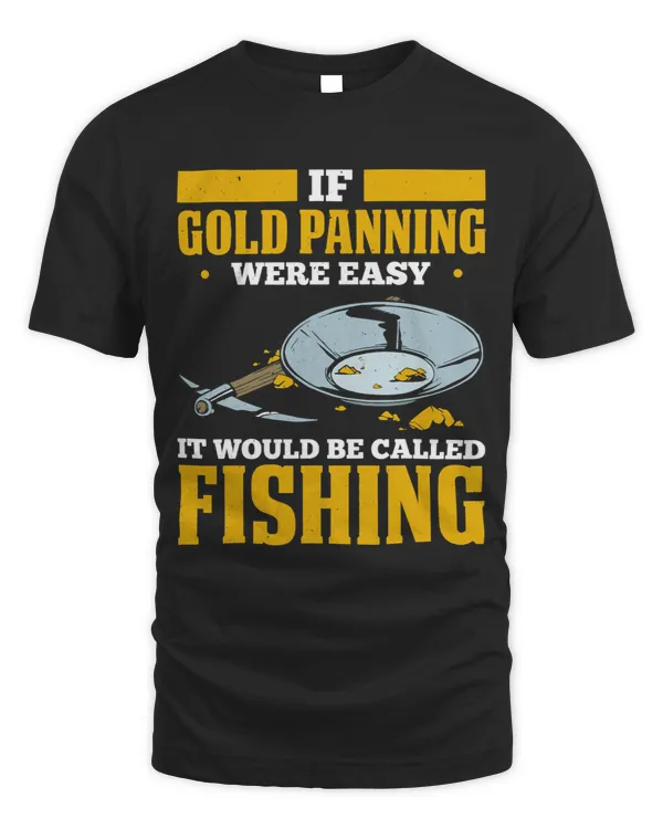 Gold Panning For Gold Panner Prospector Gold Gold Mining 6239