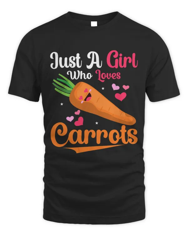 Just A Girl Who Loves Carrots Veggie Carrot