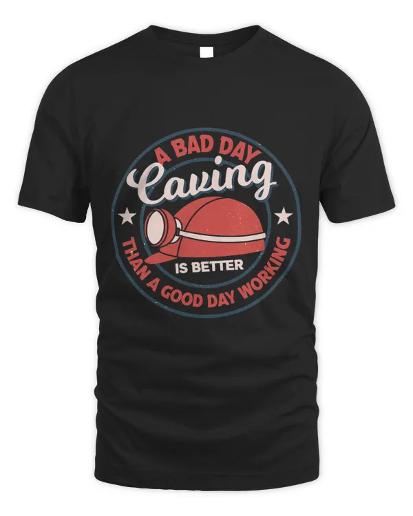 A bad day caving is better than a day working Design