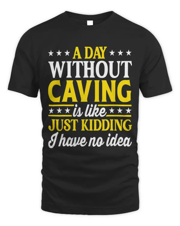 A Day Without Caving Funny Caving Caver