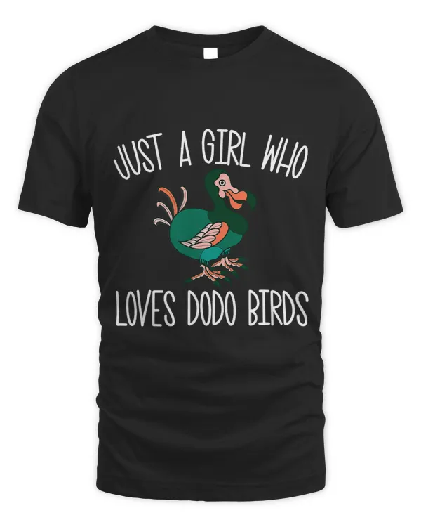 Just A Girl Who Loves Dodo Birds Lover Womens Dodo Bird
