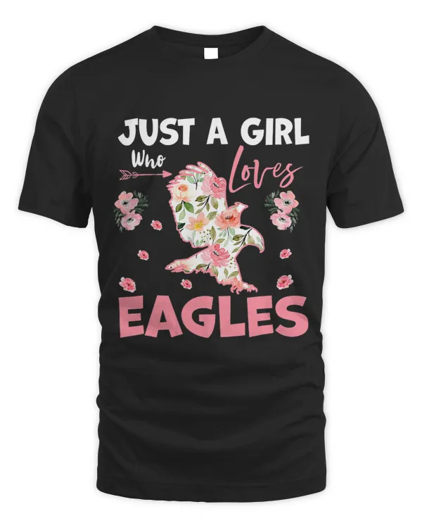Just A Girl Who Loves Eagle Funny Birds Lovers