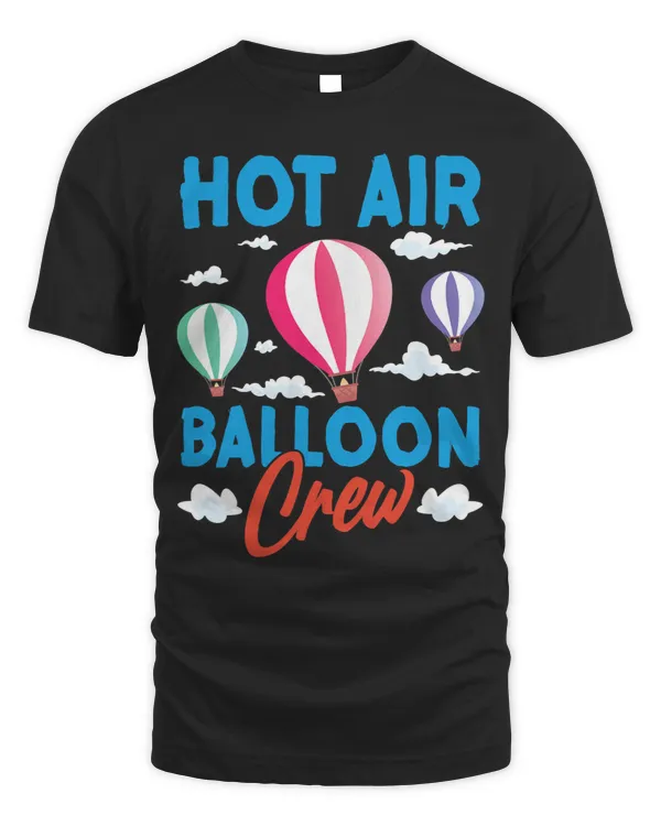 Hot Air Balloon Crew Sayings Team Ballooning Pilot