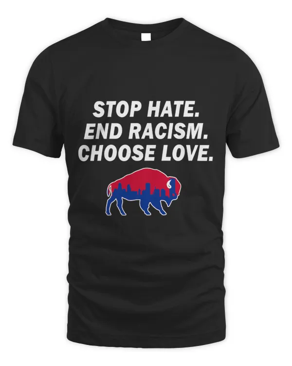 Buffalo Strong Choose Love Stop Hate End Racism Support