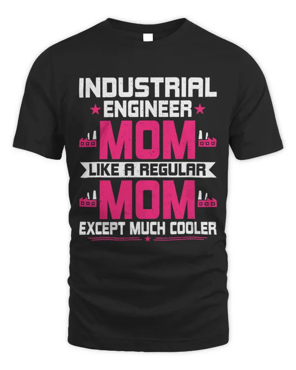 Industrial Engineering Mom Industrial Engineering Engineer