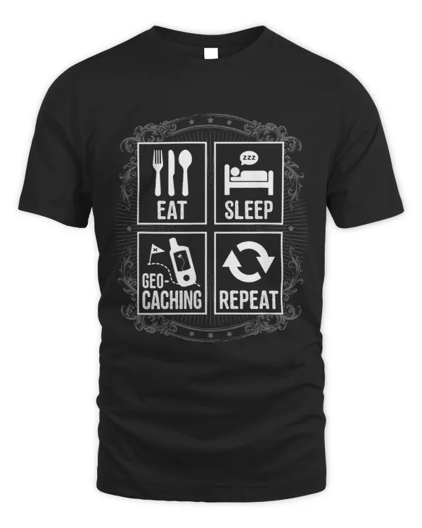 Eat Sleep Geocaching Repeat Funny Geocacher Gift