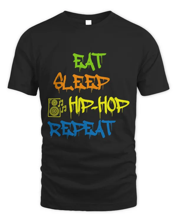 Eat Sleep Hip Hop Repeat Break Dance Music Disco Bboy Gift