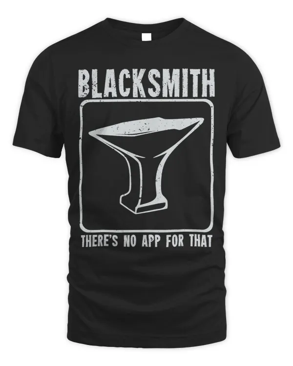 Blacksmith Theres No App For That