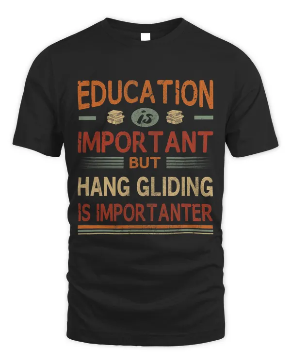 Education Is Important But Hang Gliding Is Importanter 2