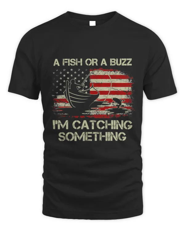A Fish Or A Buzz Im Catching Something Vintage USA FLag