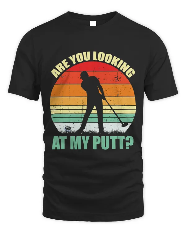 Are You Looking At My Putt Golf 2