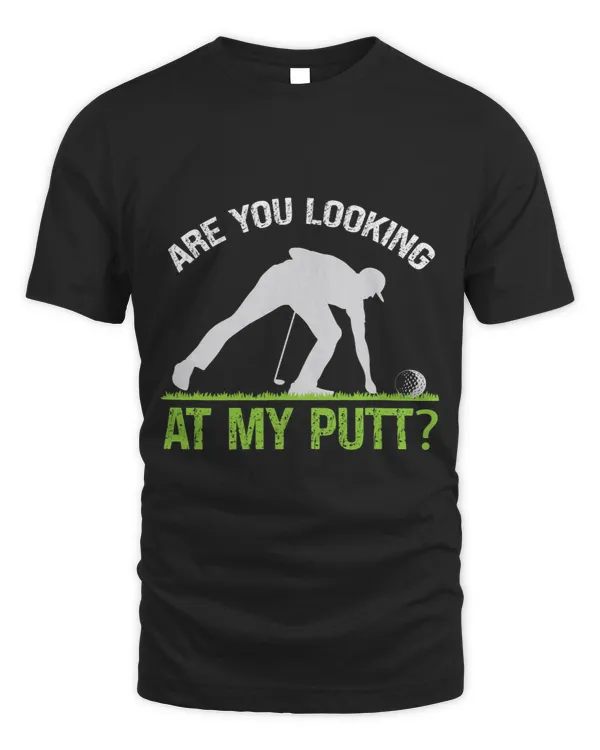 Are You Looking At My Putt Golf 3