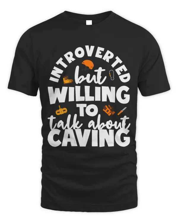 Introverted But Willing To Discuss Caving Spelology Caver