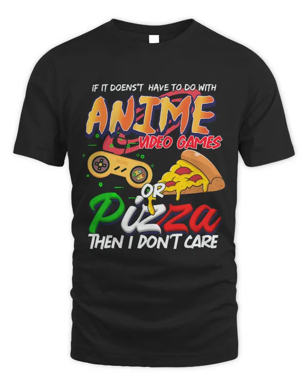 If It Doesnt Have To Do With Anime Video Games Or Pizza