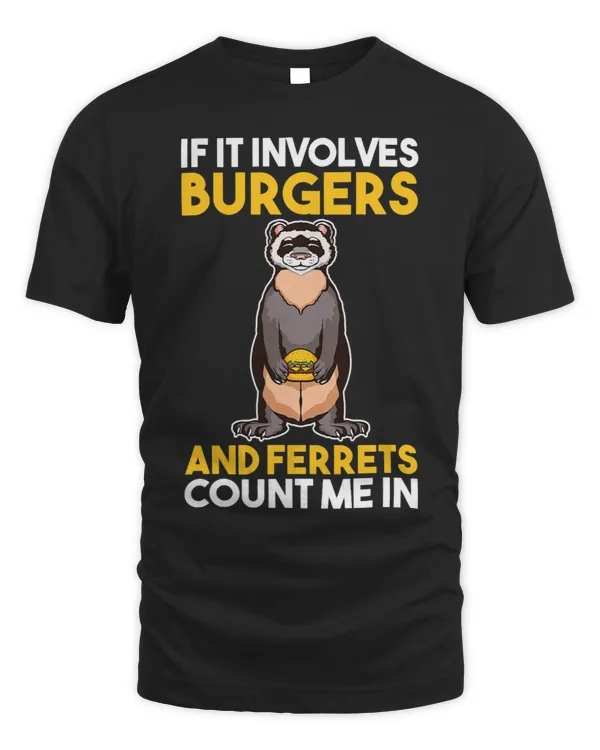Burgers and Ferrets