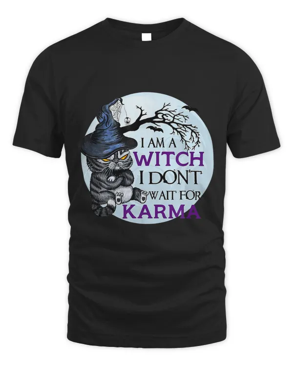 I M A Witch I Don Wait For Karma Cute Halloween Black Cat