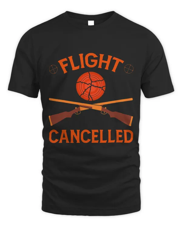 Funny Flight Cancelled Clay Skeet Trap Shooting