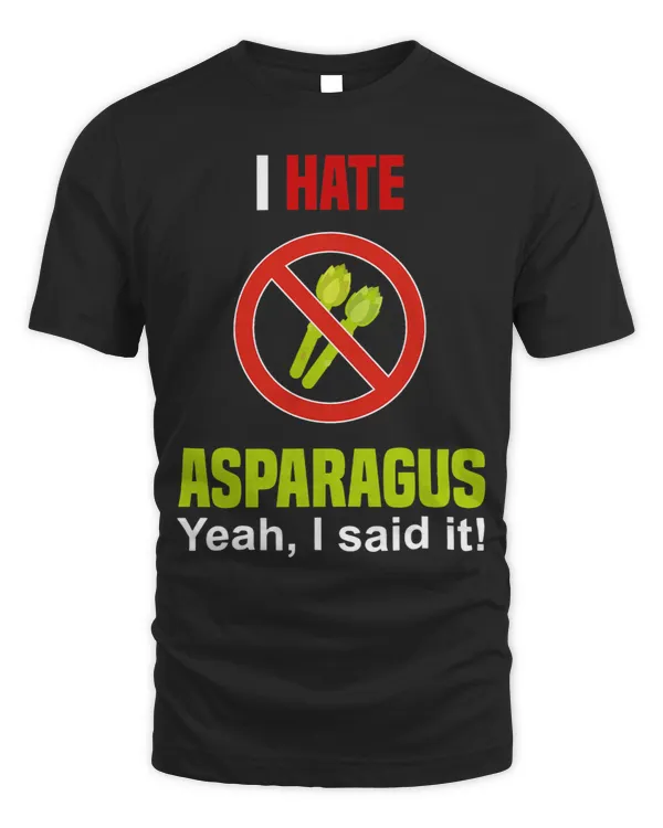 I Hate Asparagus Shirt Dont Like Asparagus Anti Asparagus