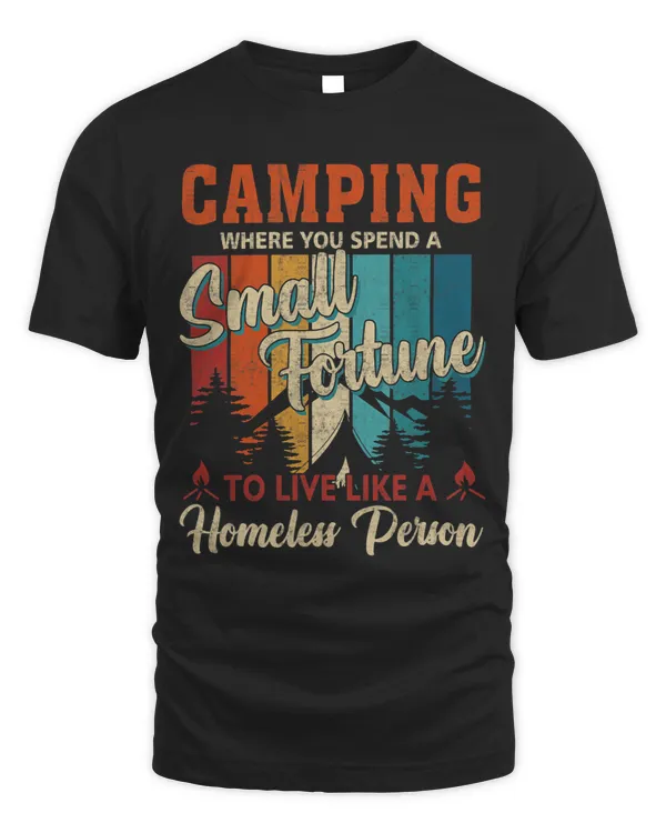 Camping Spend A Small Fortune Live Like A Homeless Person