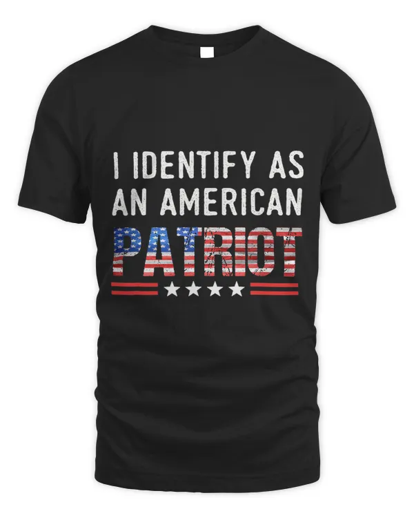 I Identify As An American Patriot Veterans Patriotism