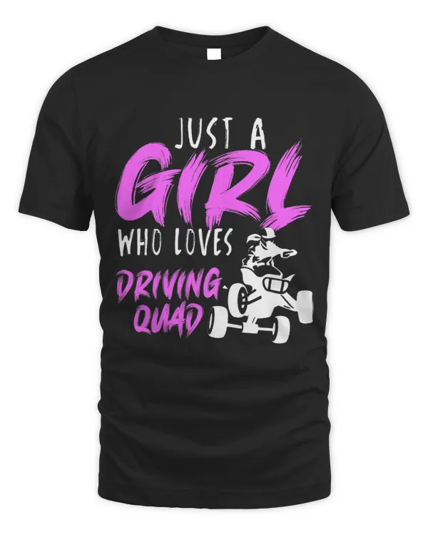 I Just A Girl Who Loves Driving Quad for ATV lover
