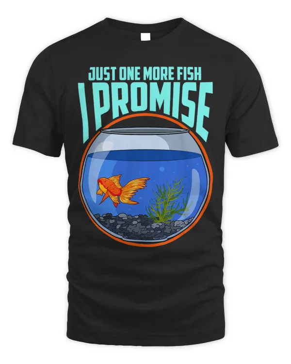 Funny Just One More Fish I Promise Aquatic Design