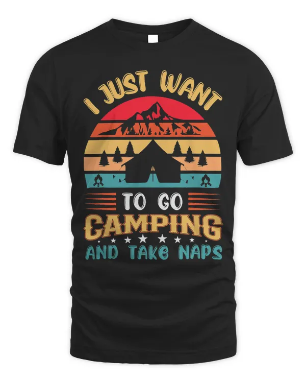 I Just Want To Go Camping And Take Naps Trees