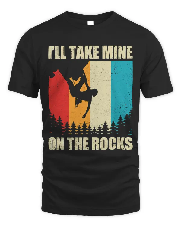 Ill Take Mine On The Rocks Bouldering Boulder Climbing